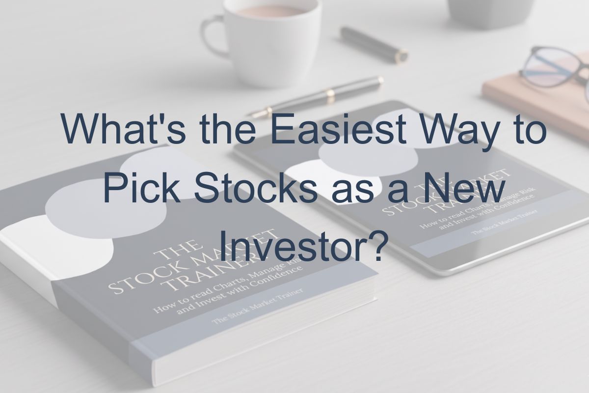 What's the Easiest Way to Pick Stocks as a New Investor?