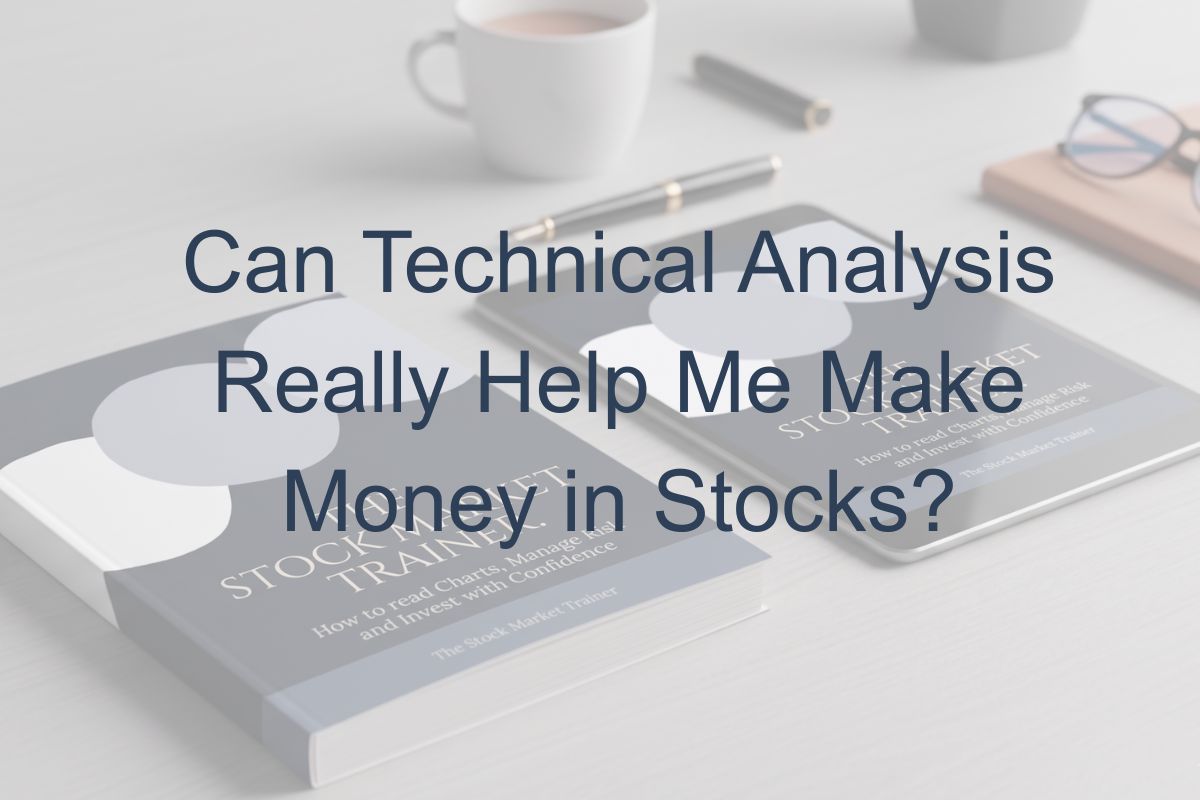 Can Technical Analysis Really Help Me Make Money in Stocks?